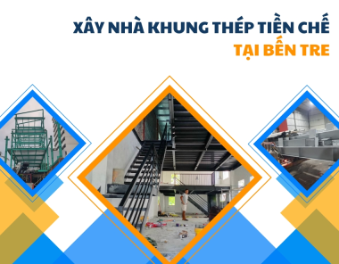 Xây nhà khung thép tiền chế tại Bến Tre