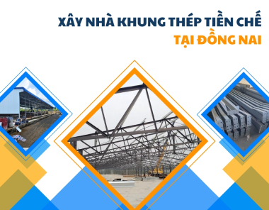 Xây nhà khung thép tiền chế tại Đồng Nai