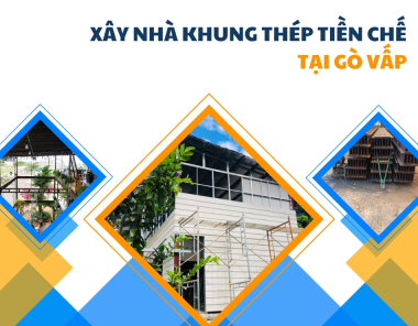 Xây nhà khung thép tiền chế tại Gò Vấp