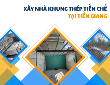 Xây nhà khung thép tiền chế tại Tiền Giang