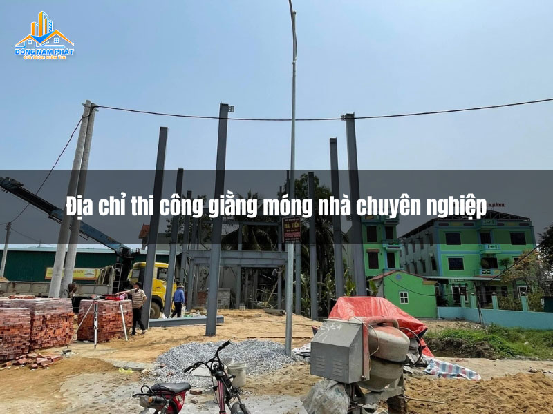 dia chi thi cong giang mong nha chuyen nghiep chat luong cao