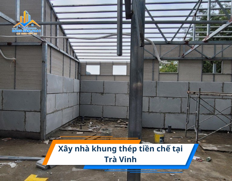 xay nha khung thep tien che tai tra vinh