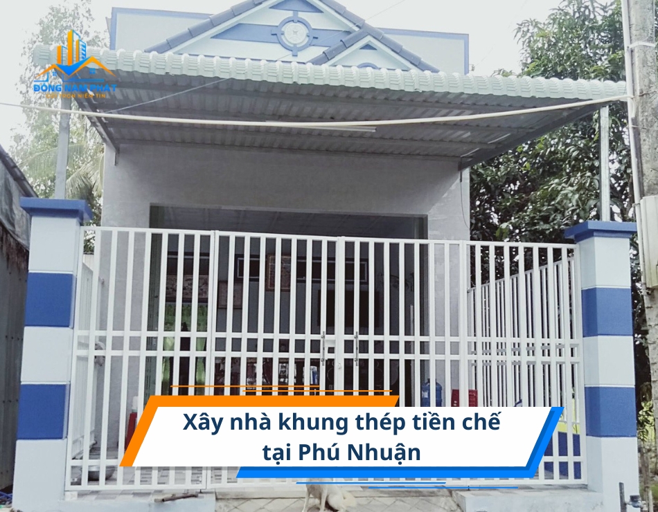xay nha khung thep tien che tai phu nhuan
