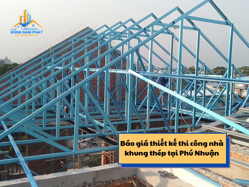 bao gia thiet ke thi cong nha khung thep tai phu nhuan moi nhat