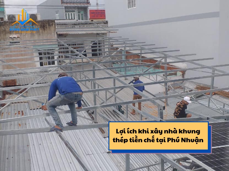loi ich khi xay nha khung thep tien che tai phu nhuan
