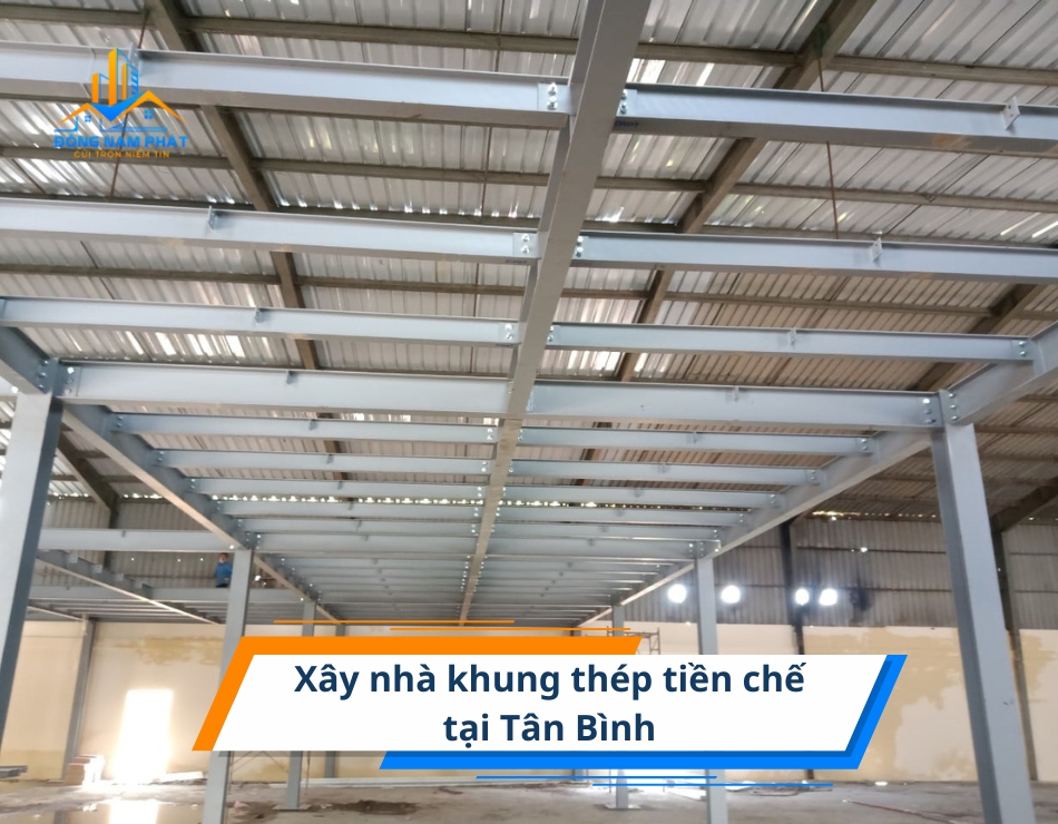 dich vu xay nha khung thep tien che tai tan binh