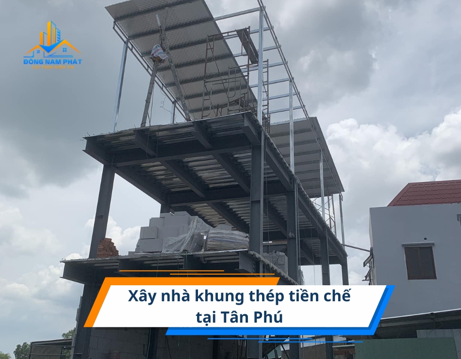 xay nha khung thep tien che tai tan phu