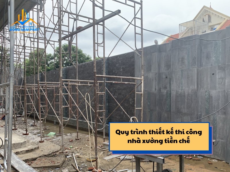 quy trinh thiet ke thi cong nha xuong tien che tai tan phu