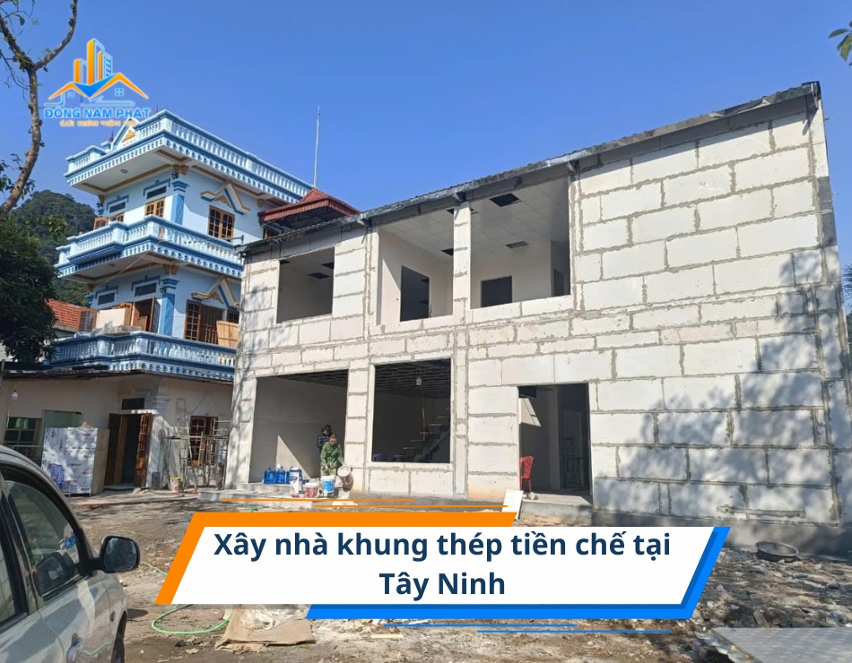xay nha khung thep tien che tai tay ninh