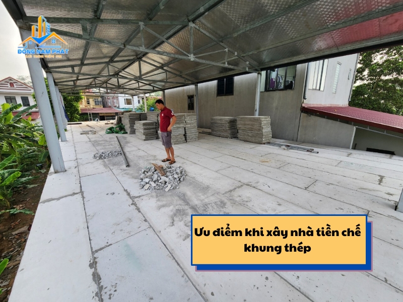 uu diem khi xay nha tien che khung thep